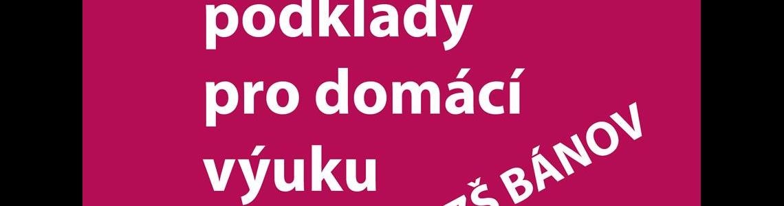 INFORMACE ŽÁKŮM A RODIČŮM K ORGANIZACI VÝUKY ZŠ BÁNOV